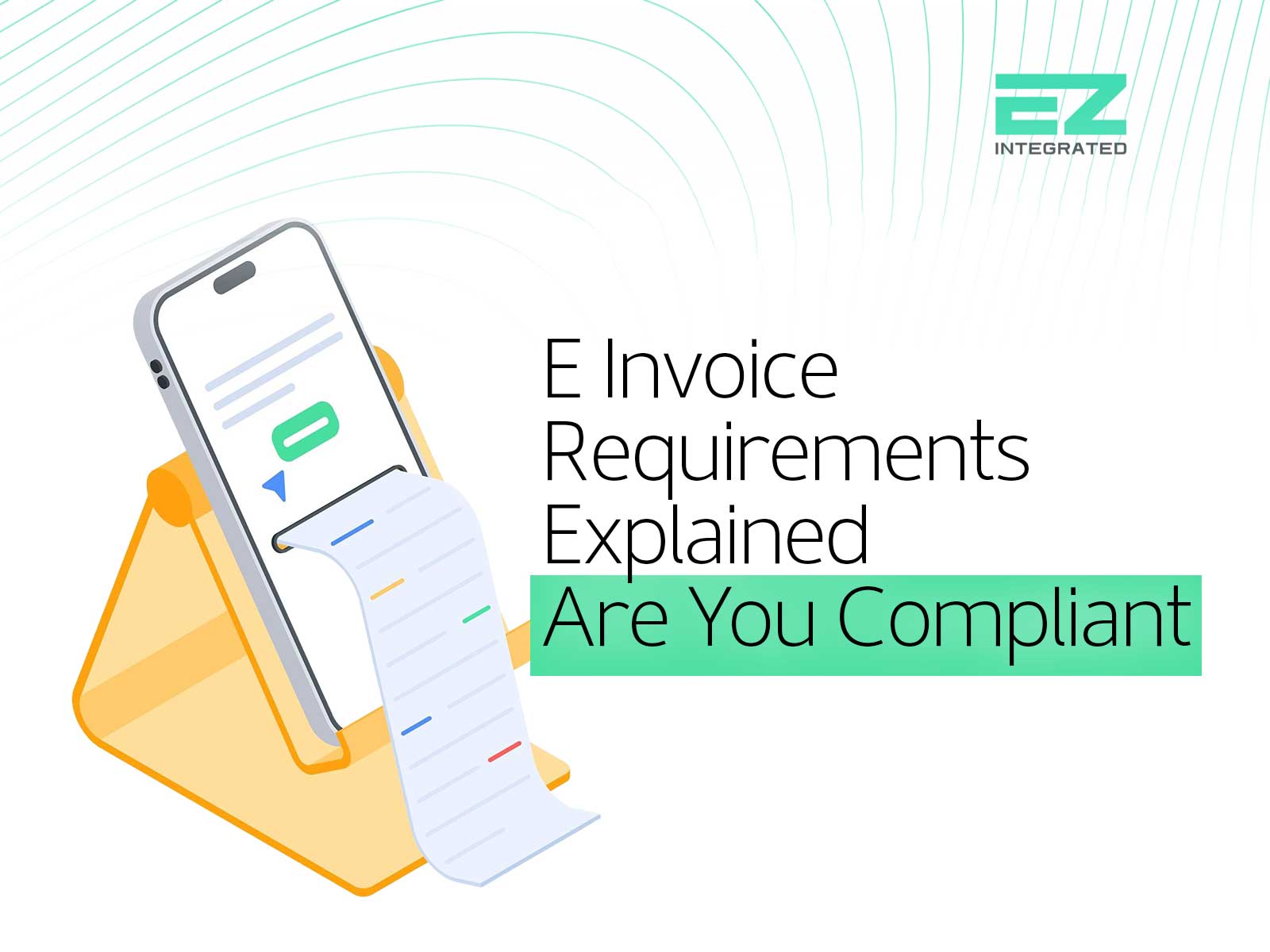 E Invoice Requirements Explained: Are You Compliant?