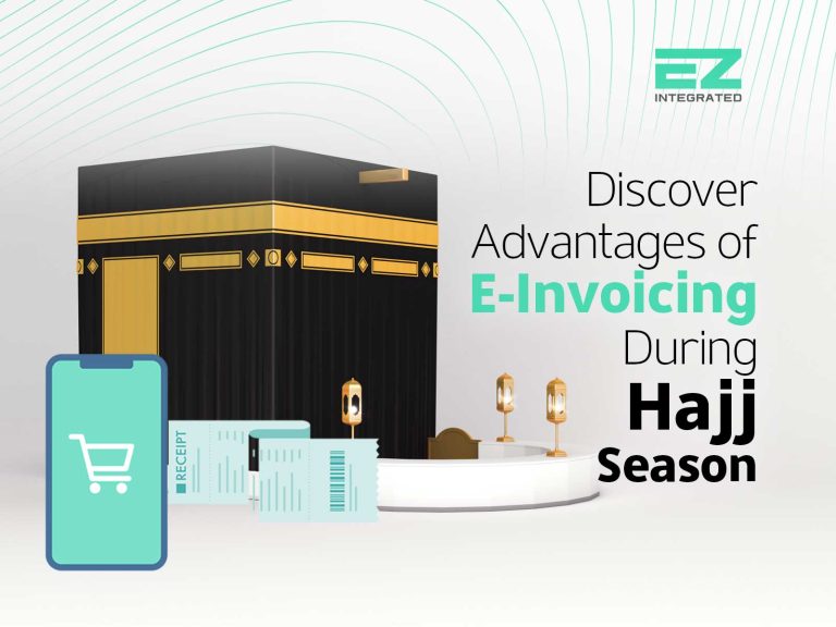 Discover the Advantages of E Invoicing During Hajj Season