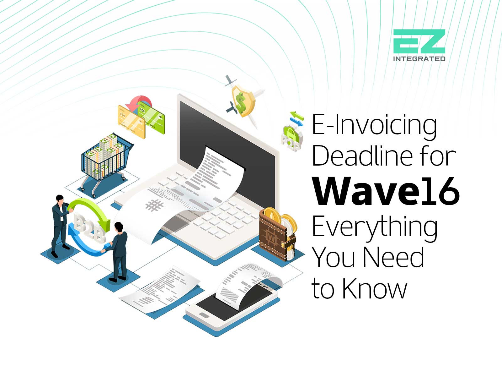 E Invoicing Deadline for Wave 16: Everything You Need to Know