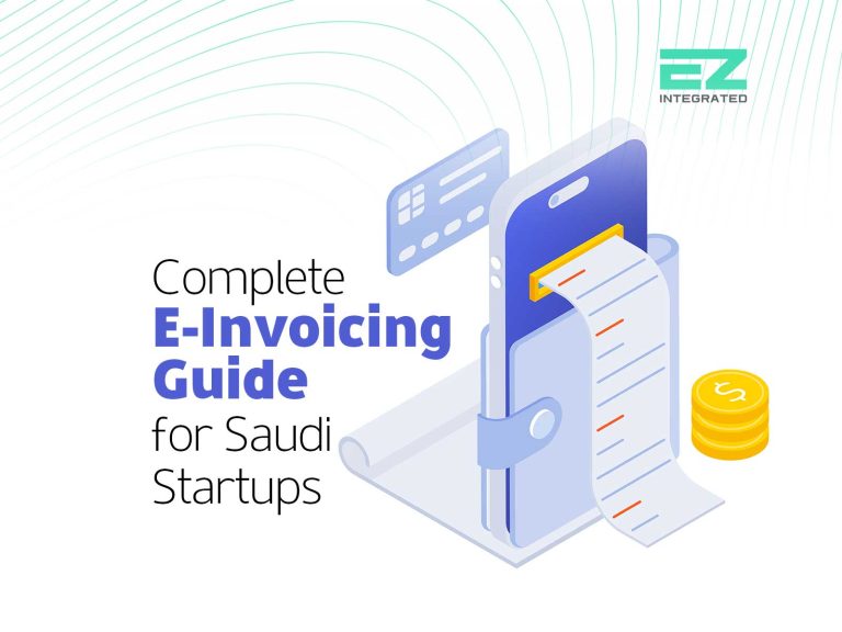 Complete E-Invoicing Guide for Saudi Startups
