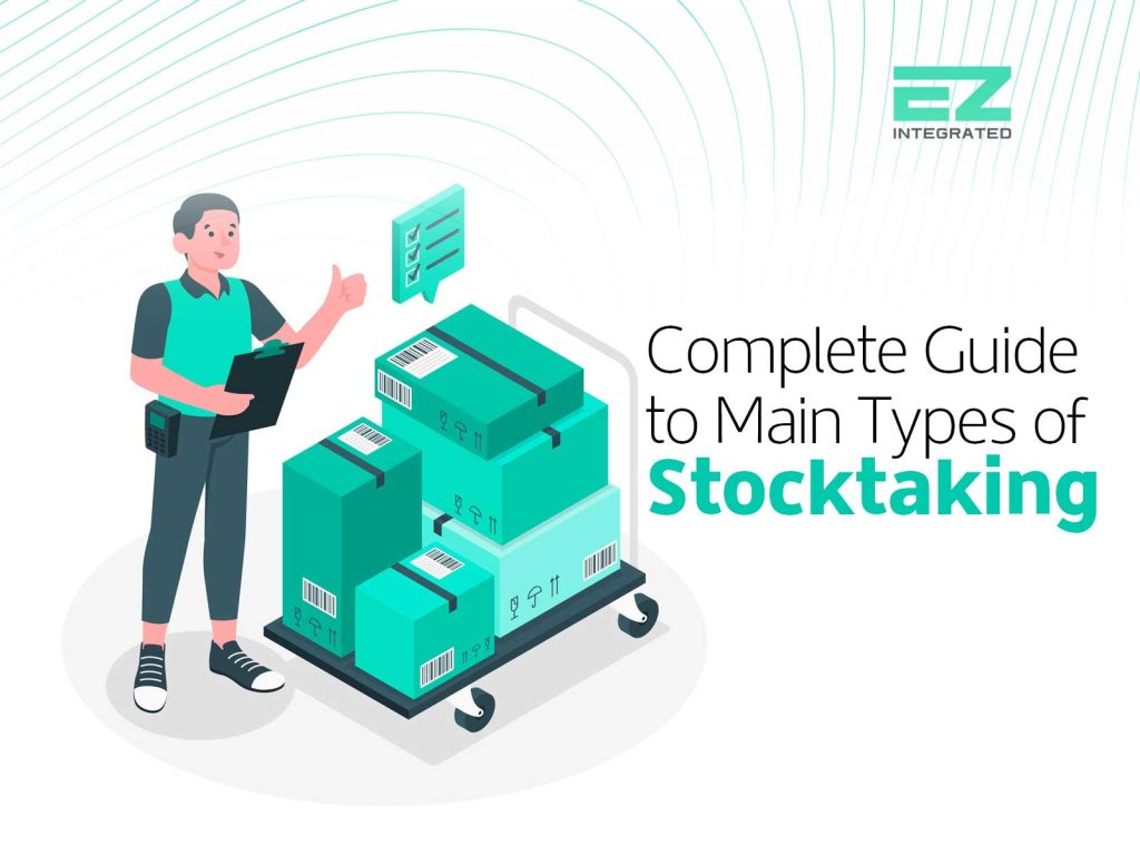 A Complete Guide to the Main Types of Stocktaking - EZ integration