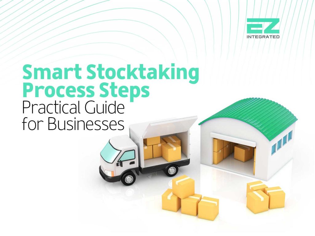 Smart Stocktaking Process Steps: A Practical Guide for Businesses - EZ ...