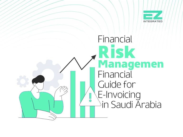 Financial Risk Management Guide for E Invoicing in Saudi Arabia