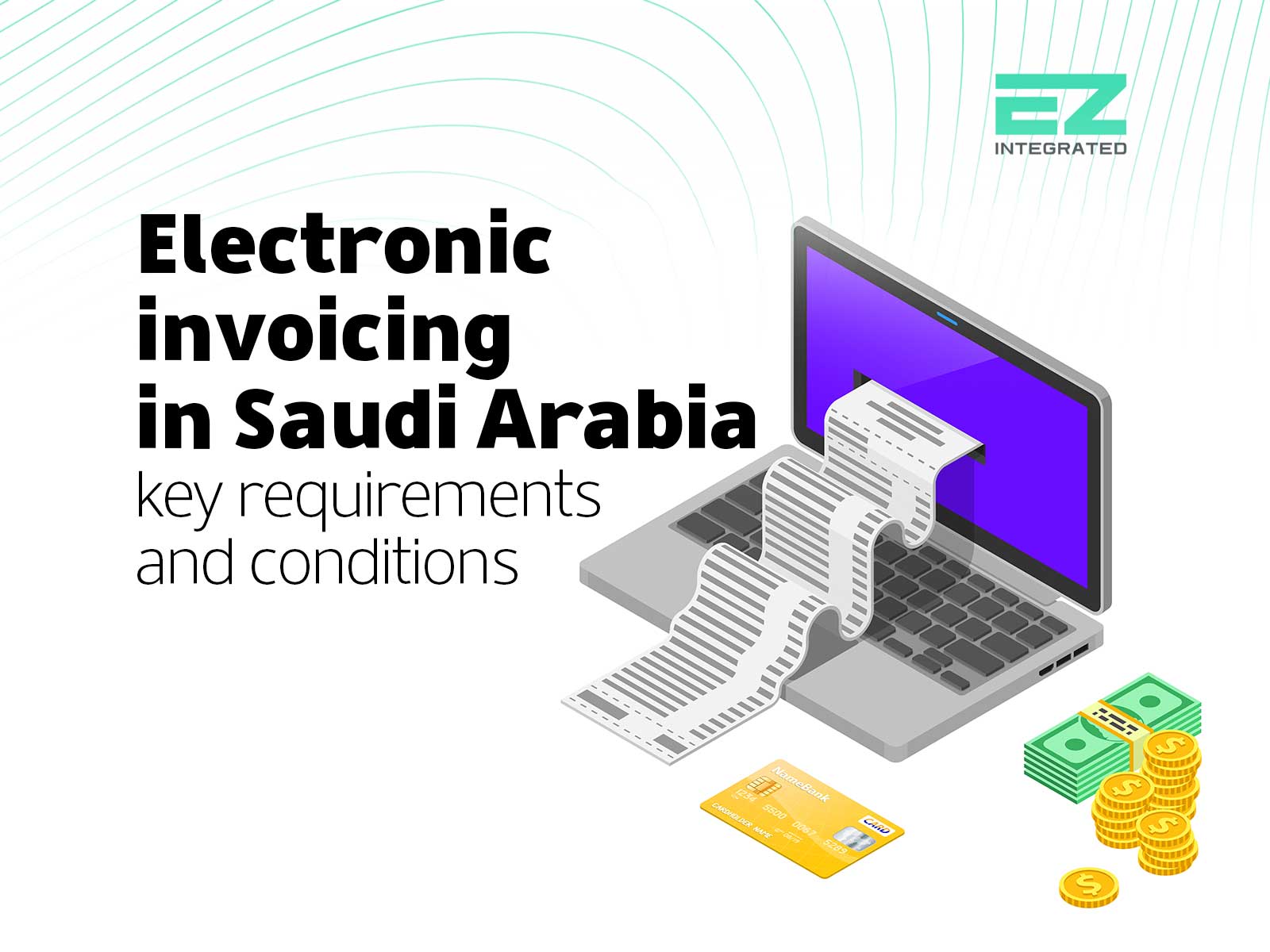Electronic invoicing in Saudi Arabia: key requirements and conditions
