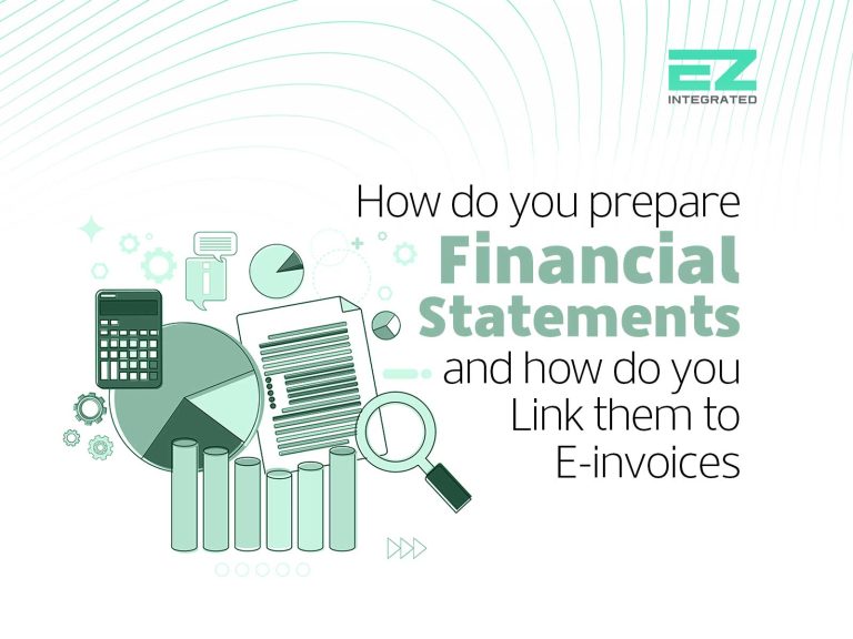 How do you prepare financial statements and how do you link them to electronic invoices?