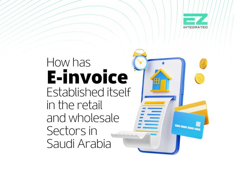How has the E-invoice established itself in the retail and wholesale sectors in Saudi Arabia?