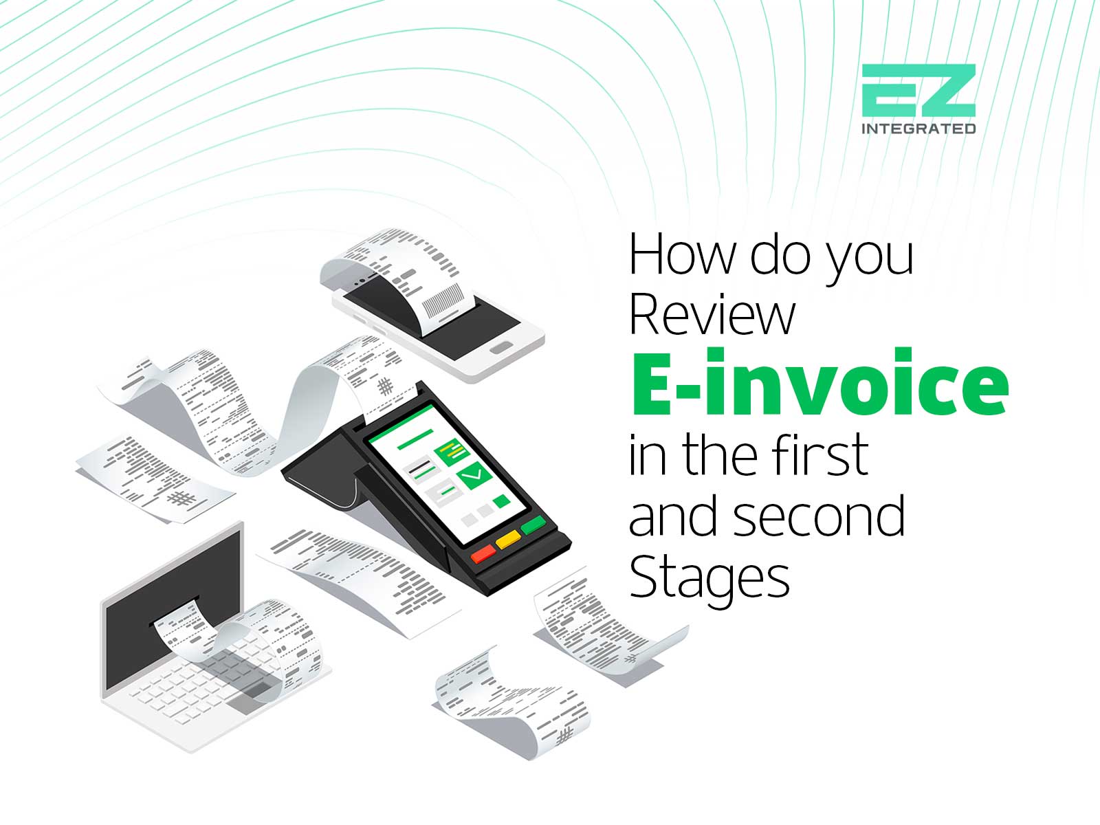 How do you review the electronic invoice in the first and second stages?