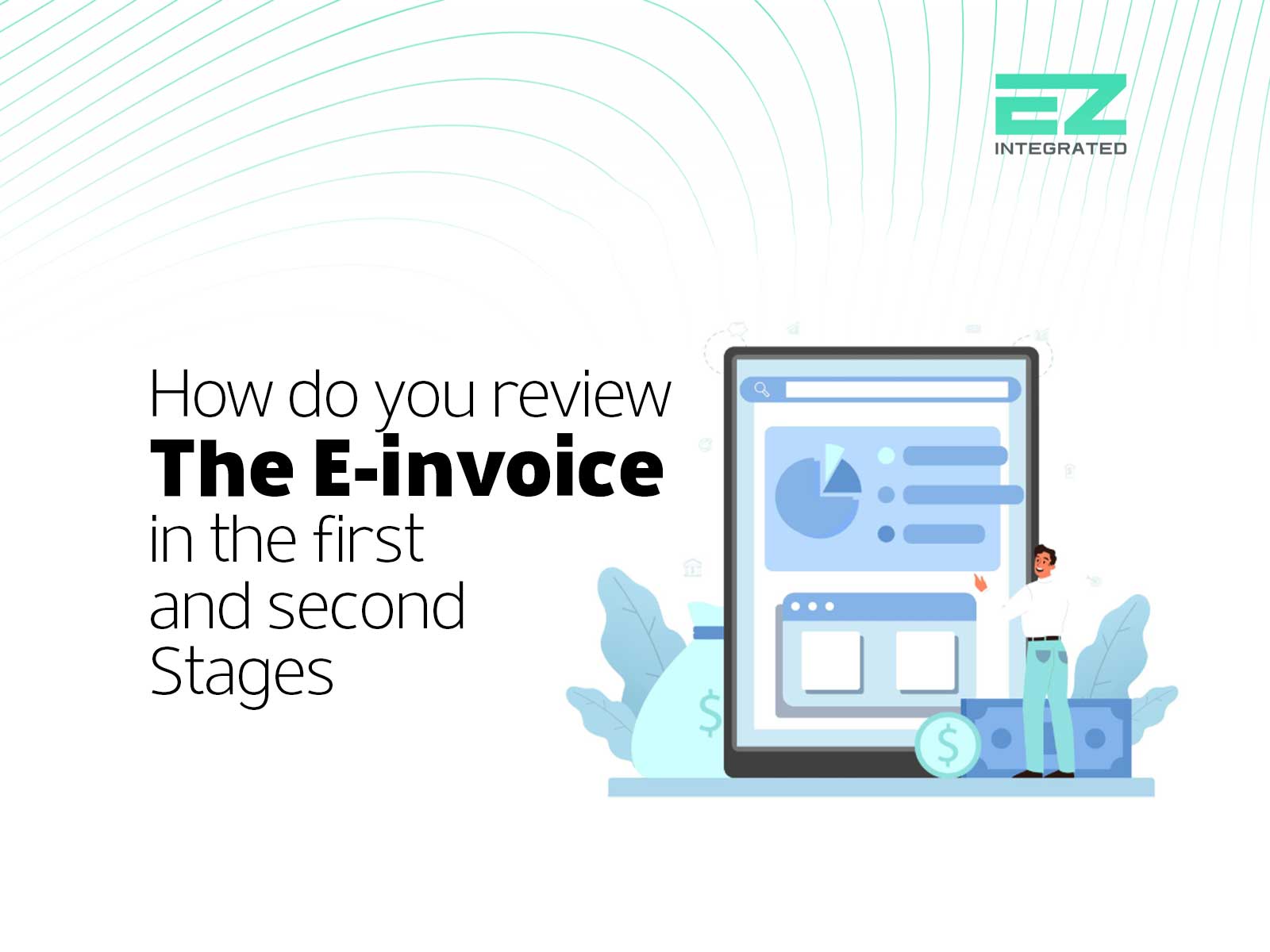 How do you review the electronic invoice in the first and second stages?