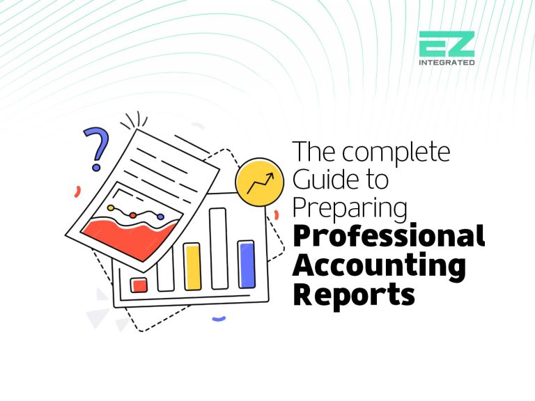 The complete guide to preparing professional accounting reports