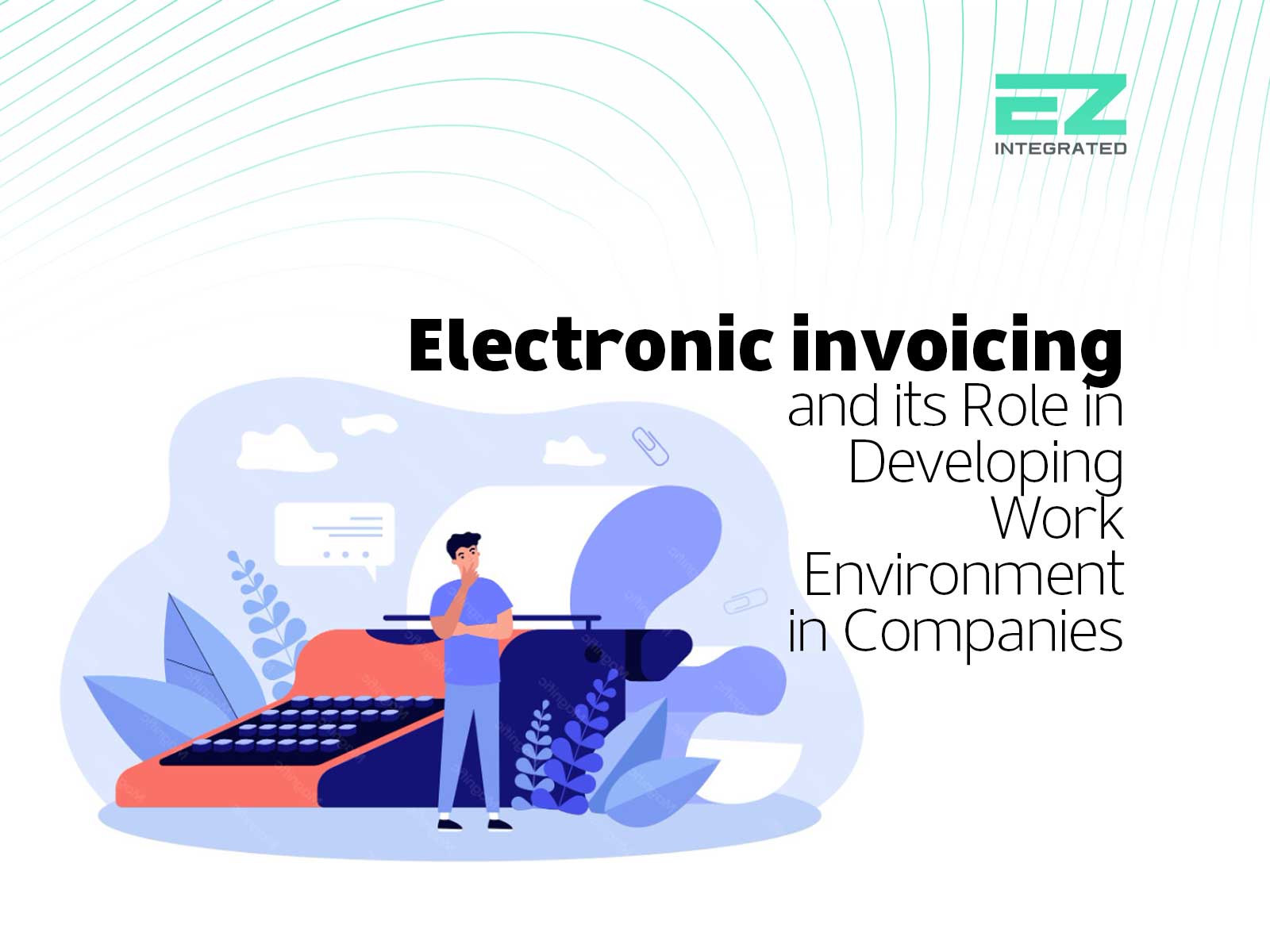 Electronic invoicing and its role in developing the work environment in companies
